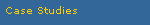 Case Studies